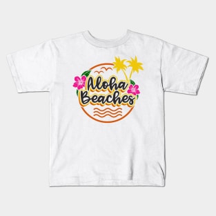 Aloha Beaches Kids T-Shirt